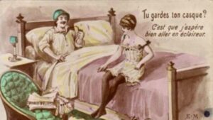 Fransk postkort, der skal minde soldaterne om vigtigheden af at huske kondomet; "Tu Gardes ton casque?" spørger pigen... "har du husket hjælmen"?